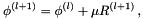 \[ \phi^{(l+1)} = \phi^{(l)} + \mu R^{(l+1)}\, , \]
