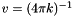$ v = (4\pi k)^{-1} $